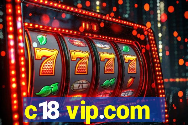 c18 vip.com